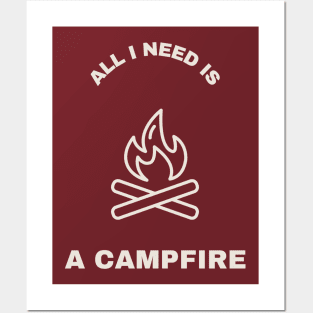 Camping All I need is a Campfire Posters and Art